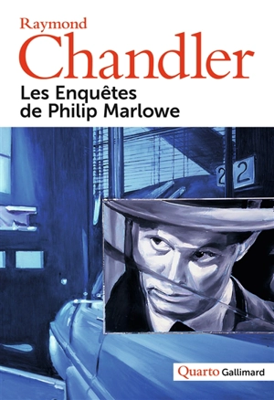 Les enquêtes de Philip Marlowe - Raymond Chandler