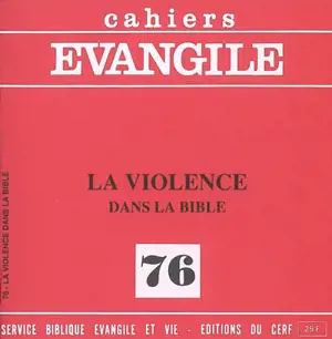 Cahiers Evangile, n° 76. La violence dans la Bible - Paul Beauchamp
