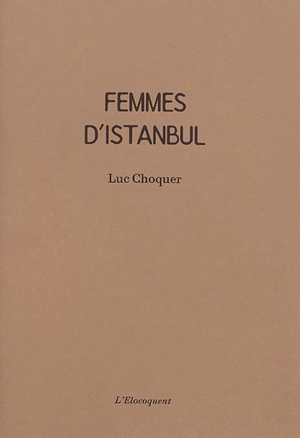 Femmes d'Istanbul - Luc Choquer