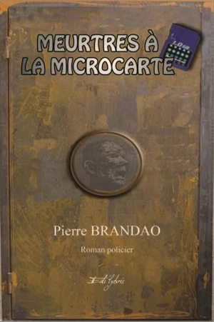 Meurtres à la microcarte - Pierre Brandao