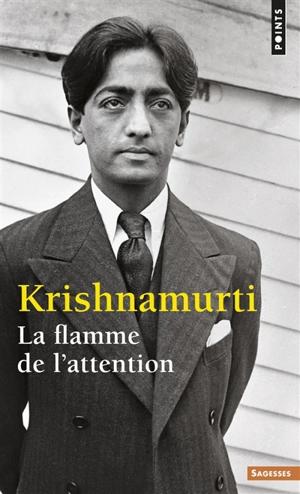 La flamme de l'attention - Jiddu Krishnamurti