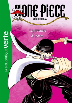 One Piece. Vol. 6. La promesse de Zorro - Eiichiro Oda