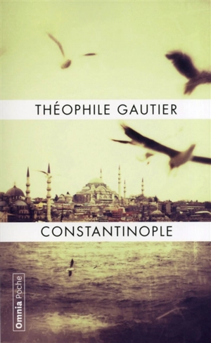 Constantinople - Théophile Gautier