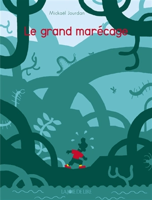 Le grand marécage - Mickaël Jourdan