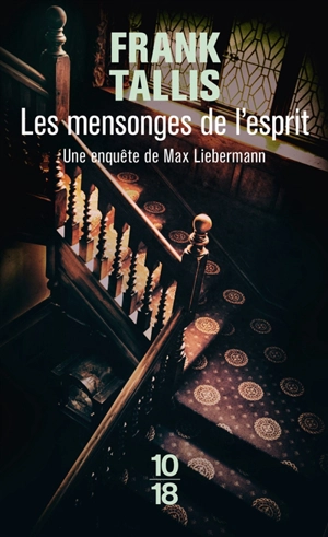 Les carnets de Max Liebermann. Vol. 3. Les mensonges de l'esprit - Frank Tallis