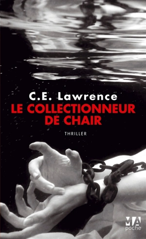 Le collectionneur de chair - C. E. Lawrence