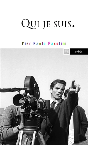 Qui je suis - Pier Paolo Pasolini