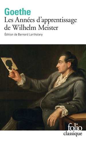 Les années d'apprentissage de Wilhelm Meister - Johann Wolfgang von Goethe