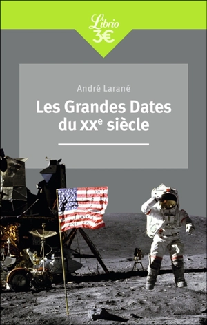 Les grandes dates du XXe siècle - André Larané