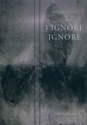 J'ignore ignore - Patrick Wateau