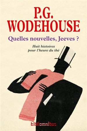 Quelles nouvelles, Jeeves ? : huit histoires pour l'heure du thé - Pelham Grenville Wodehouse