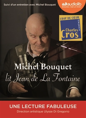 Michel Bouquet lit Jean de La Fontaine : suivi d'un entretien avec Michel Bouquet - Jean de La Fontaine