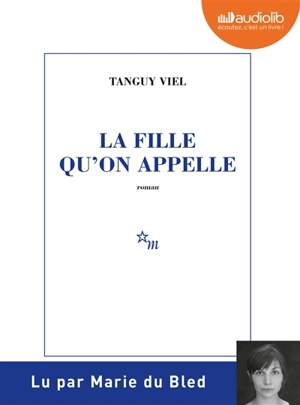 La fille qu'on appelle - Tanguy Viel