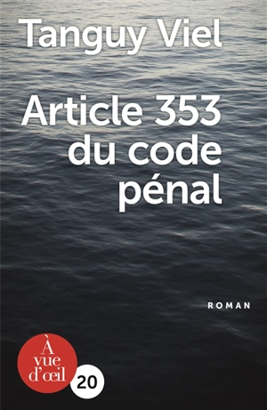 Article 353 du Code pénal - Tanguy Viel