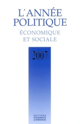 L'année politique, économique et sociale 2007