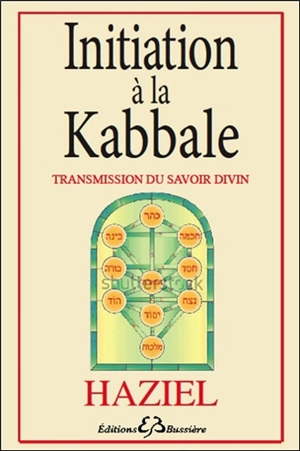 Initiation à la Kabbale : transmission du savoir divin - Haziel