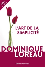 L'art de la simplicité - Dominique Loreau