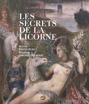 Les secrets de la licorne - Michel Pastoureau