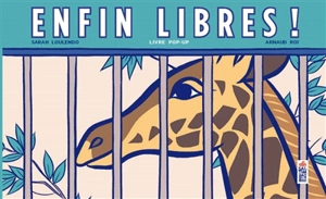 Enfin libres ! : livre pop-up - Okidokid