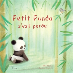 Petit Panda s'est perdu - Ellie Wharton