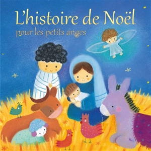 L'histoire de Noël pour les petits anges - Julia Stone