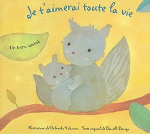 Je t'aimerai toute la vie - Dubravka Kolanovic