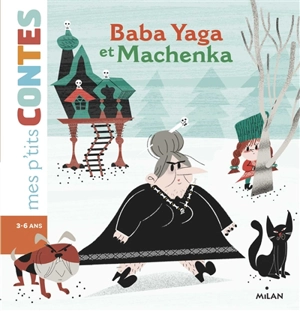 Baba Yaga et Machenka - Clémentine Sourdais