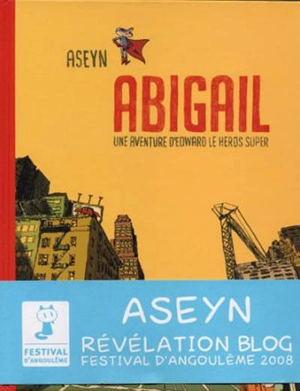 Edward le héros super. Vol. 1. Abigail - Aseyn