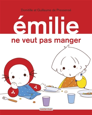 Emilie. Vol. 29. Emilie ne veut pas manger - Domitille de Pressensé