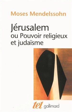 Jérusalem ou Pouvoir religieux et judaïsme - Moses Mendelssohn