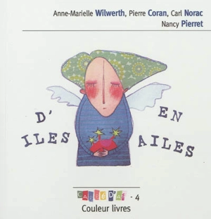 D'îles en ailes - Anne-Marielle Wilwerth