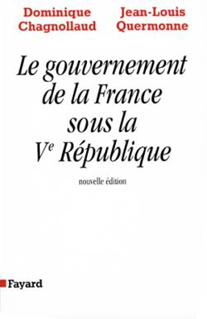 Le gouvernement de la France sous la Ve République - Jean-Louis Quermonne