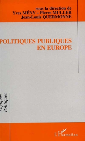 Politiques publiques en Europe : actes du colloque de l'Association française de science politique, 23-24 mars 1994 - Pierre Muller