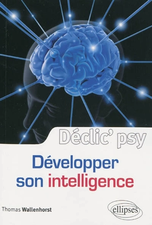 Développer son intelligence - Thomas Wallenhorst