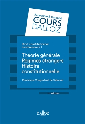 Droit constitutionnel contemporain. Vol. 1. Théorie générale, régimes étrangers, histoire constitutionnelle - Dominique Chagnollaud de Sabouret