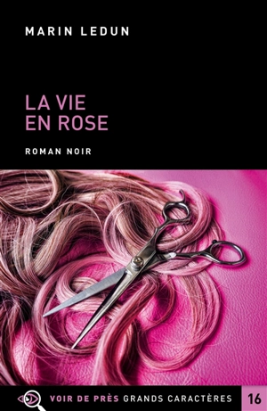 La vie en Rose - Marin Ledun