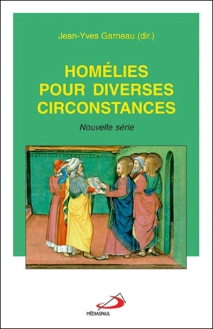 Homélies pour diverses circonstances : nouvelle série - Jean-Yves Garneau
