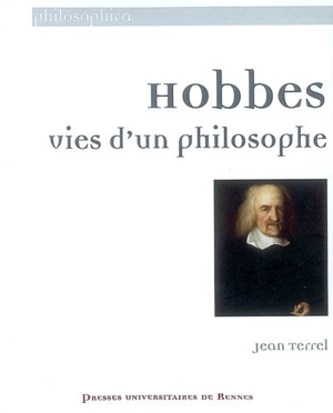 Hobbes : vies d'un philosophe - Jean Terrel