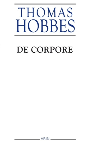 De Corpore : Elementorum philosophiae sectio prima - Thomas Hobbes