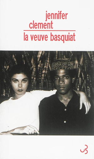 La veuve Basquiat : une histoire d'amour - Jennifer Clement