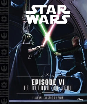 Star Wars. Vol. 6. Le retour du Jedi - Walt Disney company