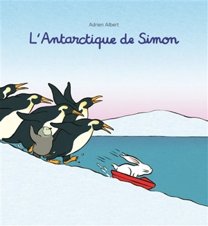 L'Antarctique de Simon - Adrien Albert