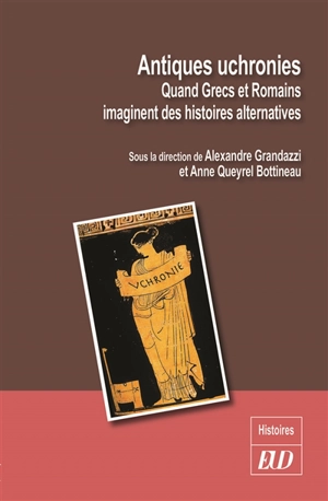 Antiques uchronies : quand Grecs et Romains imaginent des histoires alternatives