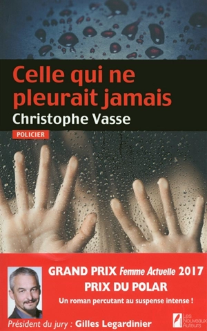 Celle qui ne pleurait jamais : policier - Christophe Vasse