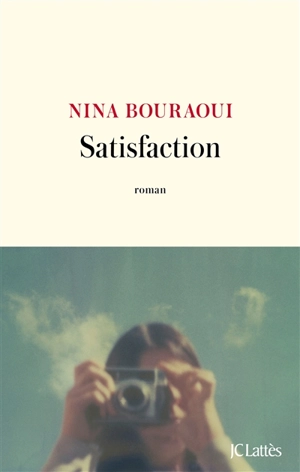 Satisfaction - Nina Bouraoui