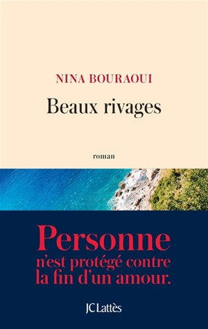 Beaux rivages - Nina Bouraoui