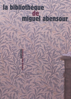 La bibliothèque de Miguel Abensour