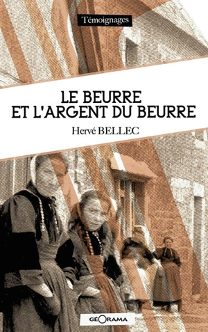 Le beurre et l'argent du beurre - Hervé Bellec