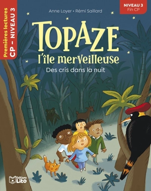 Topaze, l'île merveilleuse. Des cris dans la nuit - Anne Loyer