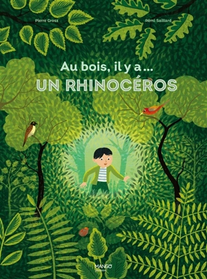 Au bois, il y a... un rhinocéros - Pierre Grosz